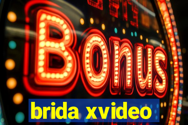 brida xvideo